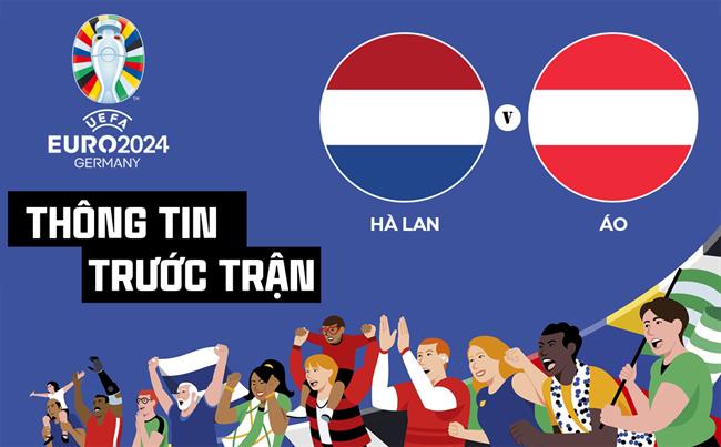 Hà Lan và Áo tranh ngôi đầu bảng D Euro 2024 với nhiều lợi thế