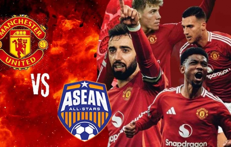 Trận giao hữu lịch sử: ASEAN All Stars vs MU - Cập nhật link xem trực tiếp và thông tin chi tiết