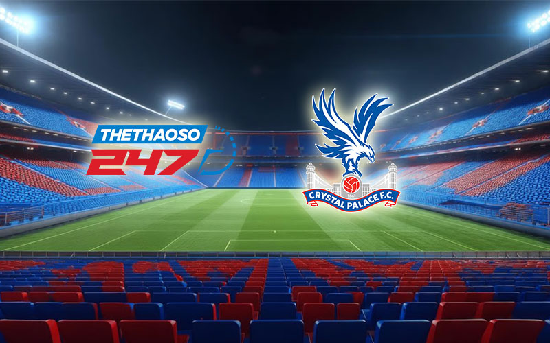 Thể Thao Số 247 hợp tác độc quyền cùng Crystal Palace