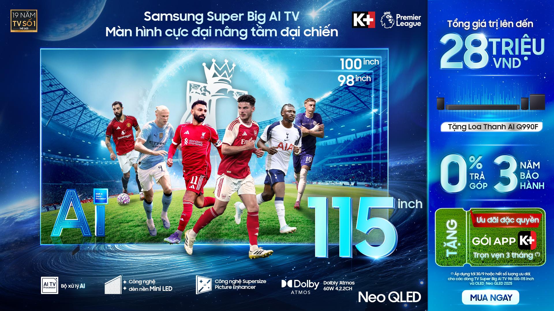 Đắm chìm vào không khí thể thao sôi động tại giải Ngoại hạng Anh với Samsung AI TV màn hình cực đại