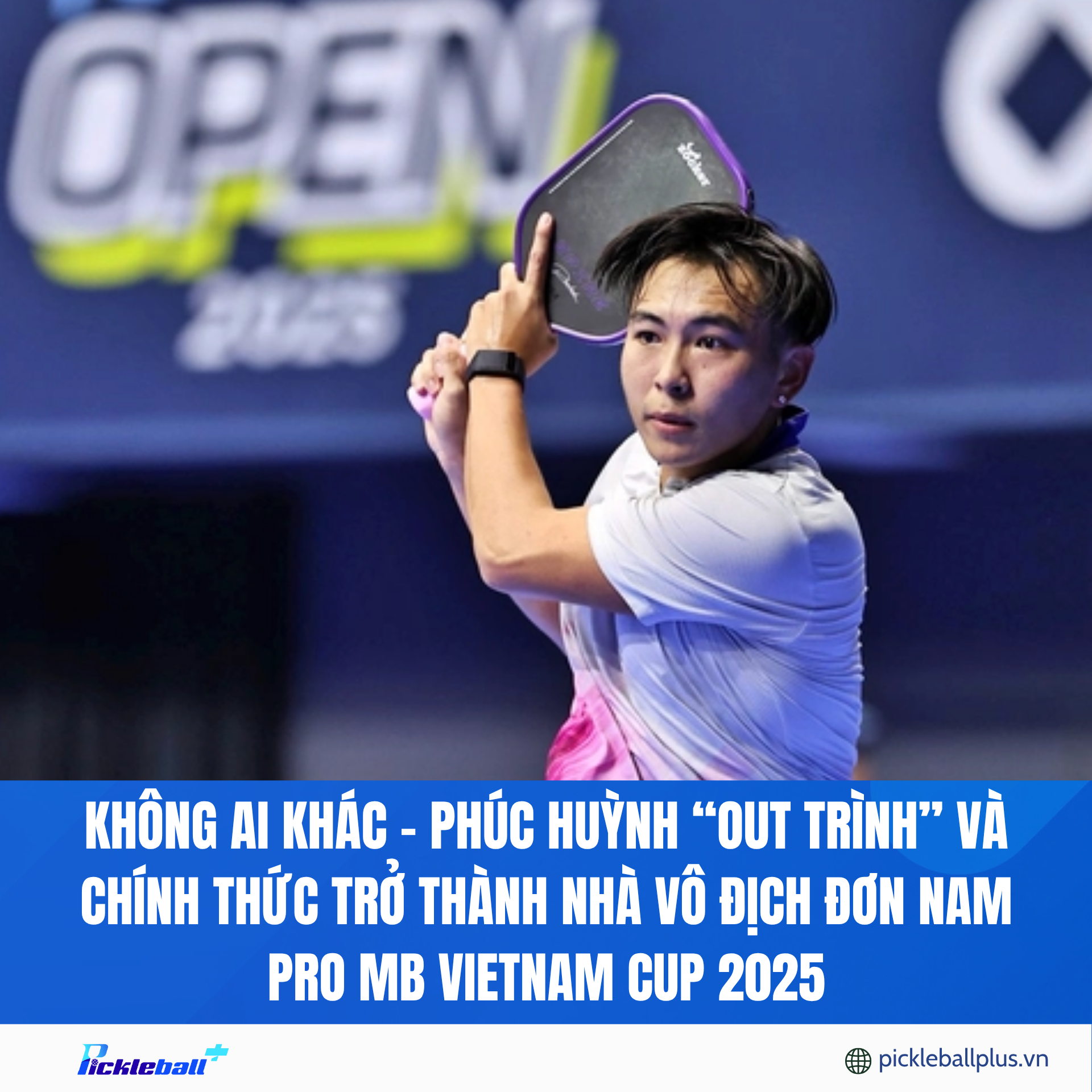 Phúc Huỳnh thi đấu xuất sắc