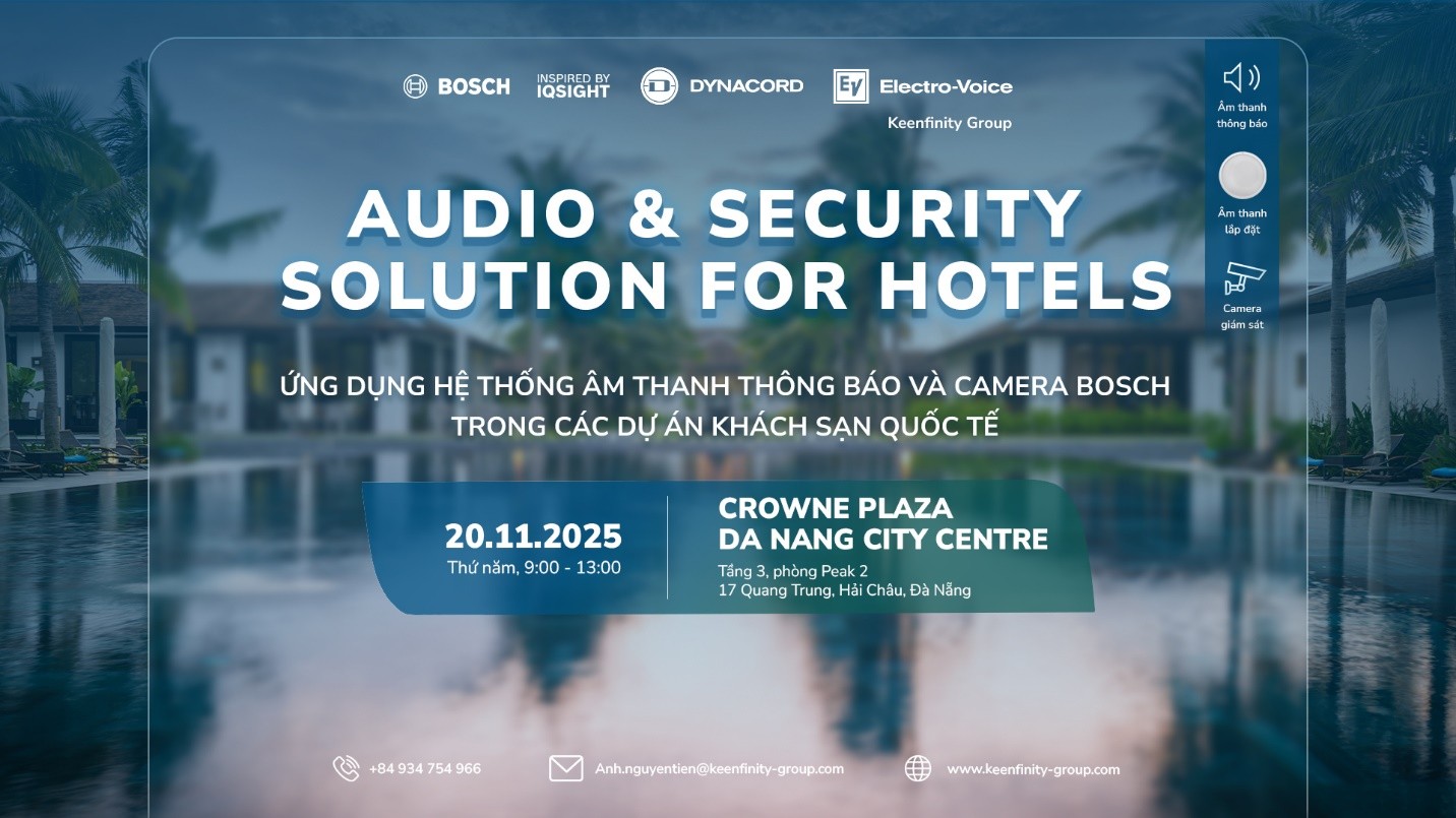 Keenfinity giới thiệu giải pháp âm thanh và an ninh Bosch cho ngành khách sạn- Ảnh 1.