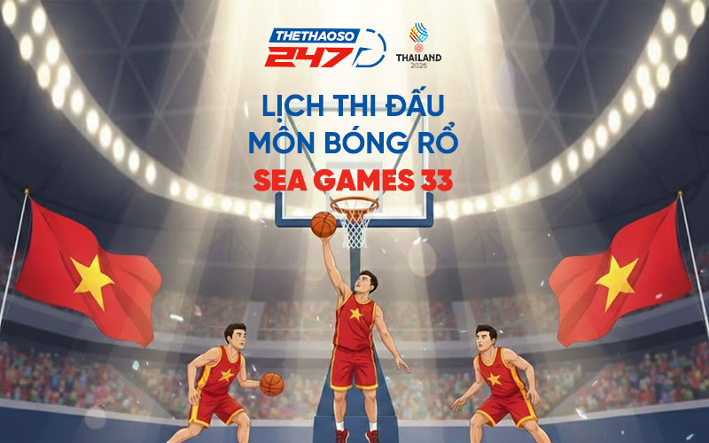 Lịch thi đấu môn bóng rổ SEA Games 33
