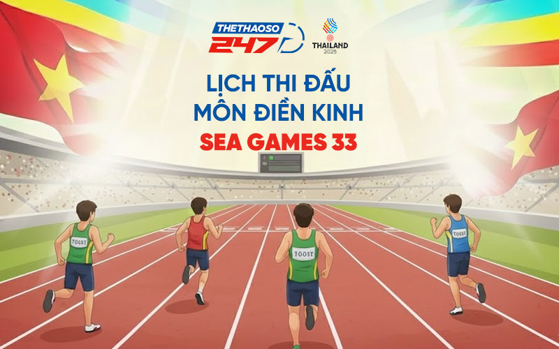 Lịch thi đấu môn điền kinh SEA Games 33
