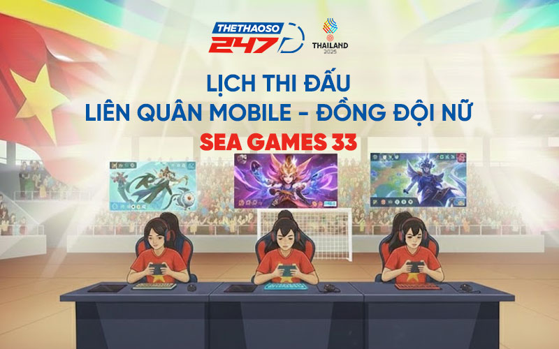 Lịch thi đấu Liên Quân Mobile – Đồng đội nữ SEA Games 33