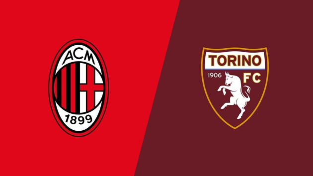 AC Milan tiếp Torino tại San Siro