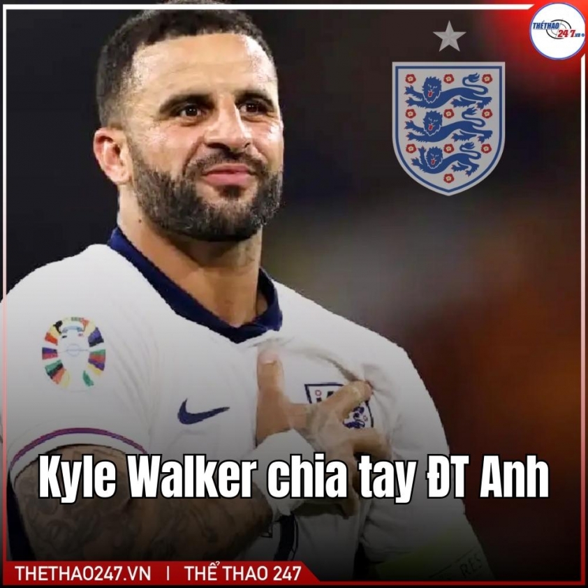 Kyle Walker kết thúc sự nghiệp quốc tế
