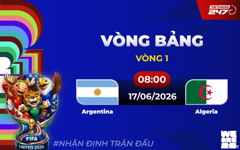Nhận định Argentina vs Algeria